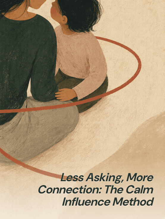 Less Asking, More Connection — The Calm Influence Method